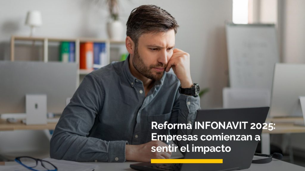 Reforma INFONAVIT impacto en empresas